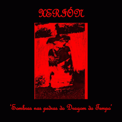 Xerión : Sombras nas Pedras do Dragom do Tempo